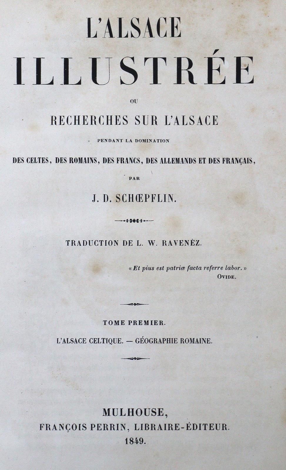 Schoepflin,J.D. L'Alsace illustrstree ou recherches sur l`Alsace...5卷。Mulhouse, &hellip;