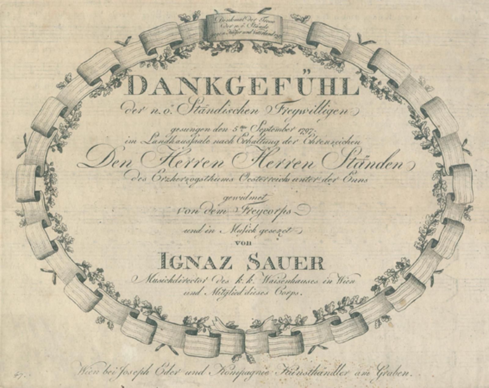 Sauer,I. 奥地利庄园志愿者的感激之情，1797年9月5日在接受荣誉奖章后在兰德豪斯大厅唱起，由自由团献给恩斯领导的奥地利大公国庄园的绅士们，并配上音乐。&hellip;
