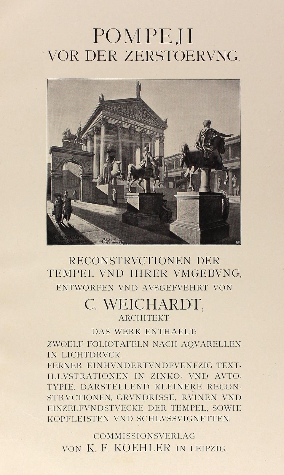 Weichardt,J. 庞贝城被毁之前。寺庙及其周围环境的重建。Lpz, Koehler (1897).大对开本，有12幅图，其中一些是着色的，还有150幅自&hellip;