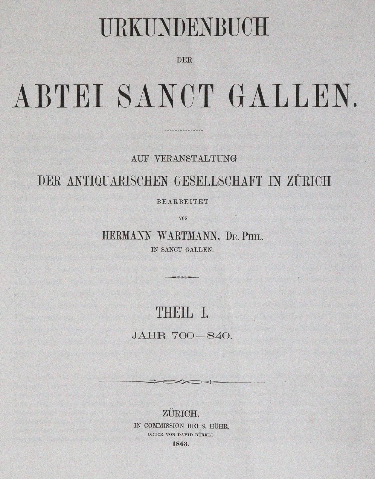 Wartmann,H. 圣加仑修道院的文件册。在苏黎世的古物协会上。3 in 2 vols.苏黎世，Höhr（第三卷：圣加仑，Zollikofer）1863-8&hellip;