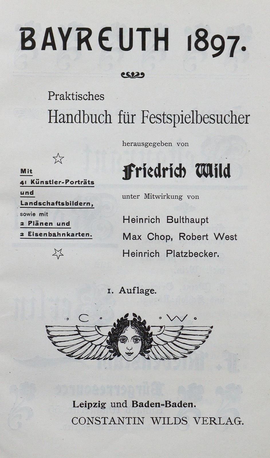 Wild,F. 拜罗伊特1897年。节日游客实用手册。第1版。Lpz.和Baden-Baden（1897）。有文字插图和1张大地图。64、72页，1叶。插图：O&hellip;