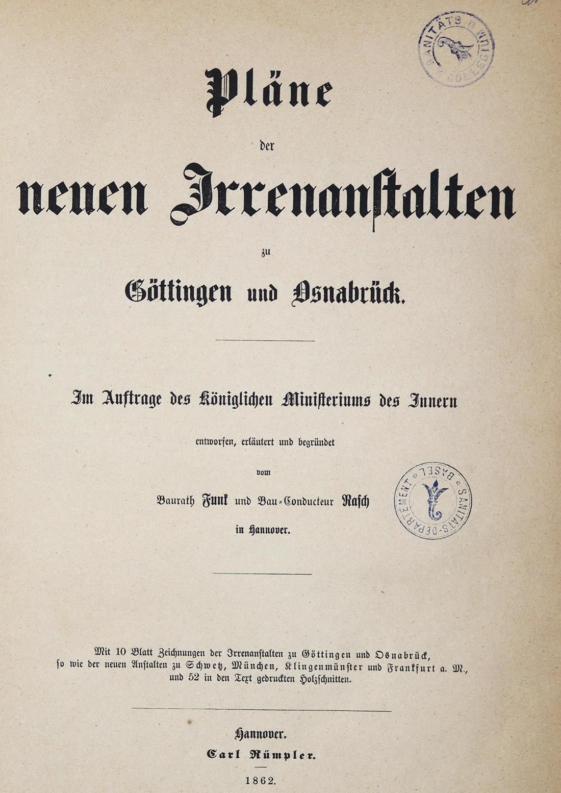 Funk,(A.) u. (J.)Rasch. 哥廷根和奥斯纳布吕克的新疯人院计划，代表皇家内政部设计、解释和论证。汉诺威，Rümpler 1862年。 4°。&hellip;