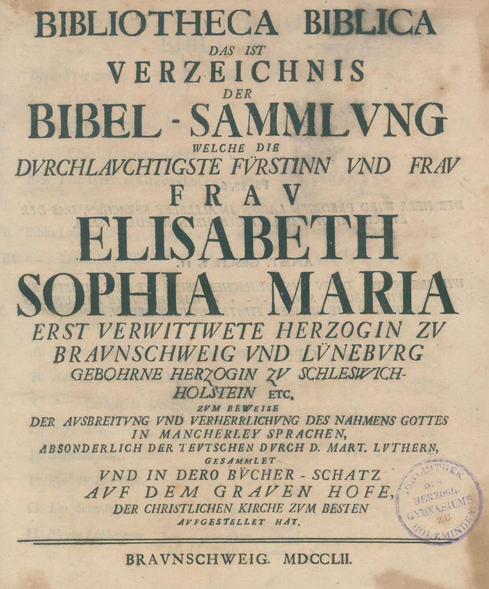 (Knoch,G.R.O.). Bibliotheca Biblica，即伊丽莎白-索菲亚-玛丽亚公主，布伦瑞克和吕讷堡公爵夫人的第一个寡妇....，是她的圣经&hellip;