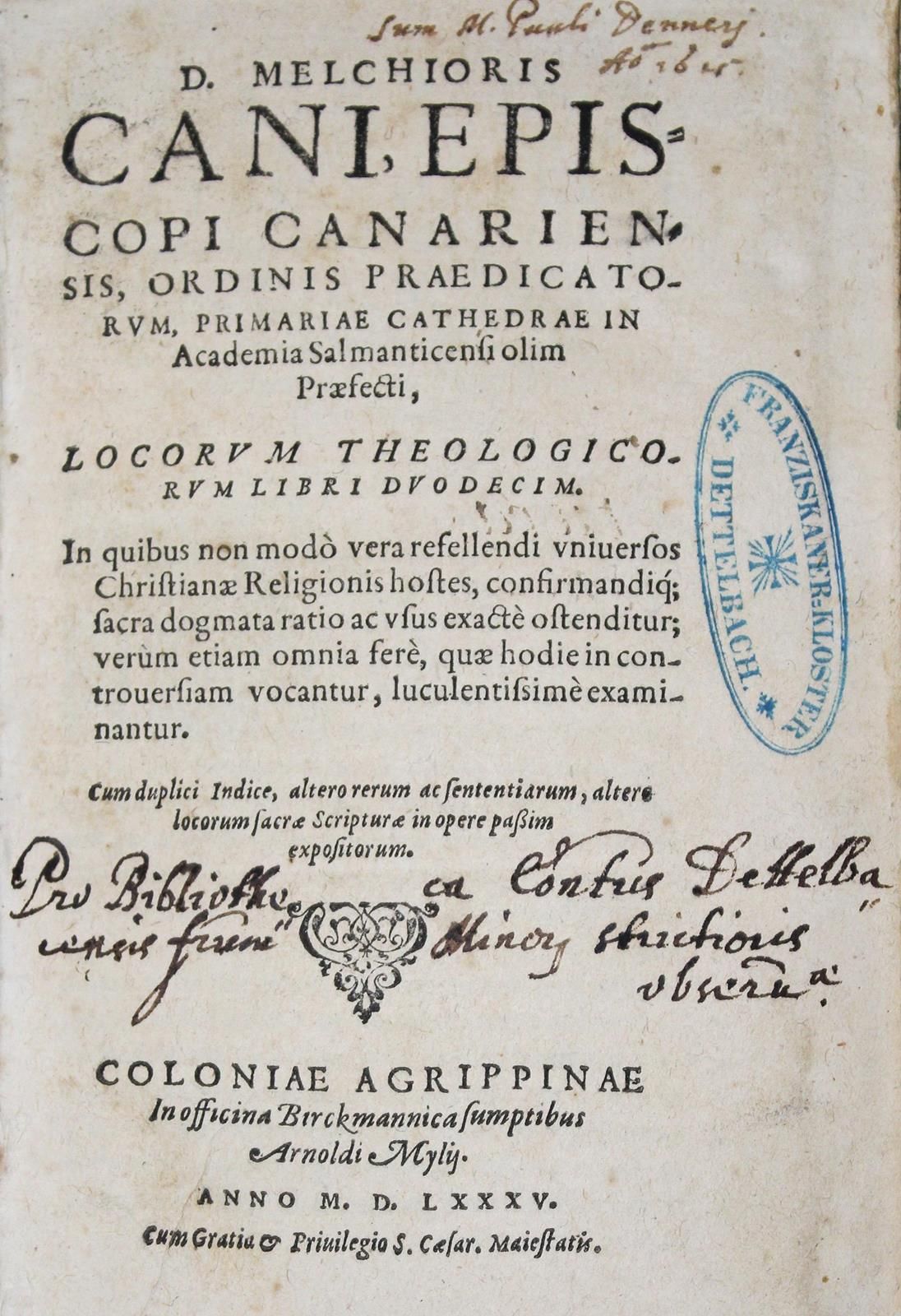Cano,M. Locorum theologicorum libri duodecim. Colonia, Birckmann & Mylius 1585. &hellip;