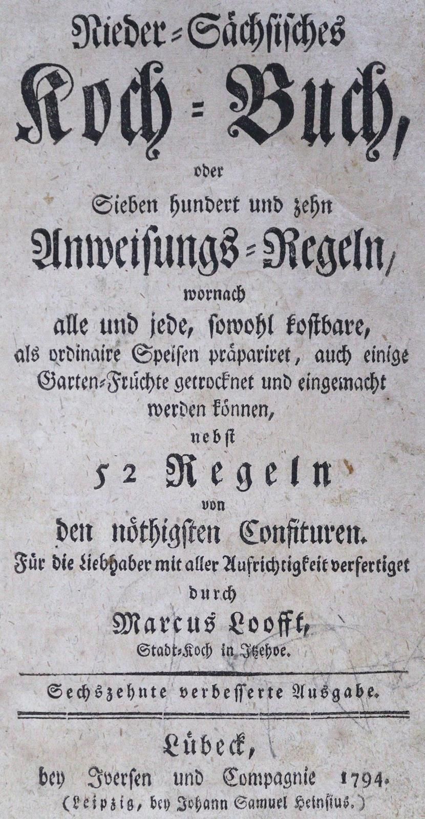 Looft,M. Nieder-Sächsisches Koch-Buch, oder Sieben hundert und zehn Anweisungs-R&hellip;