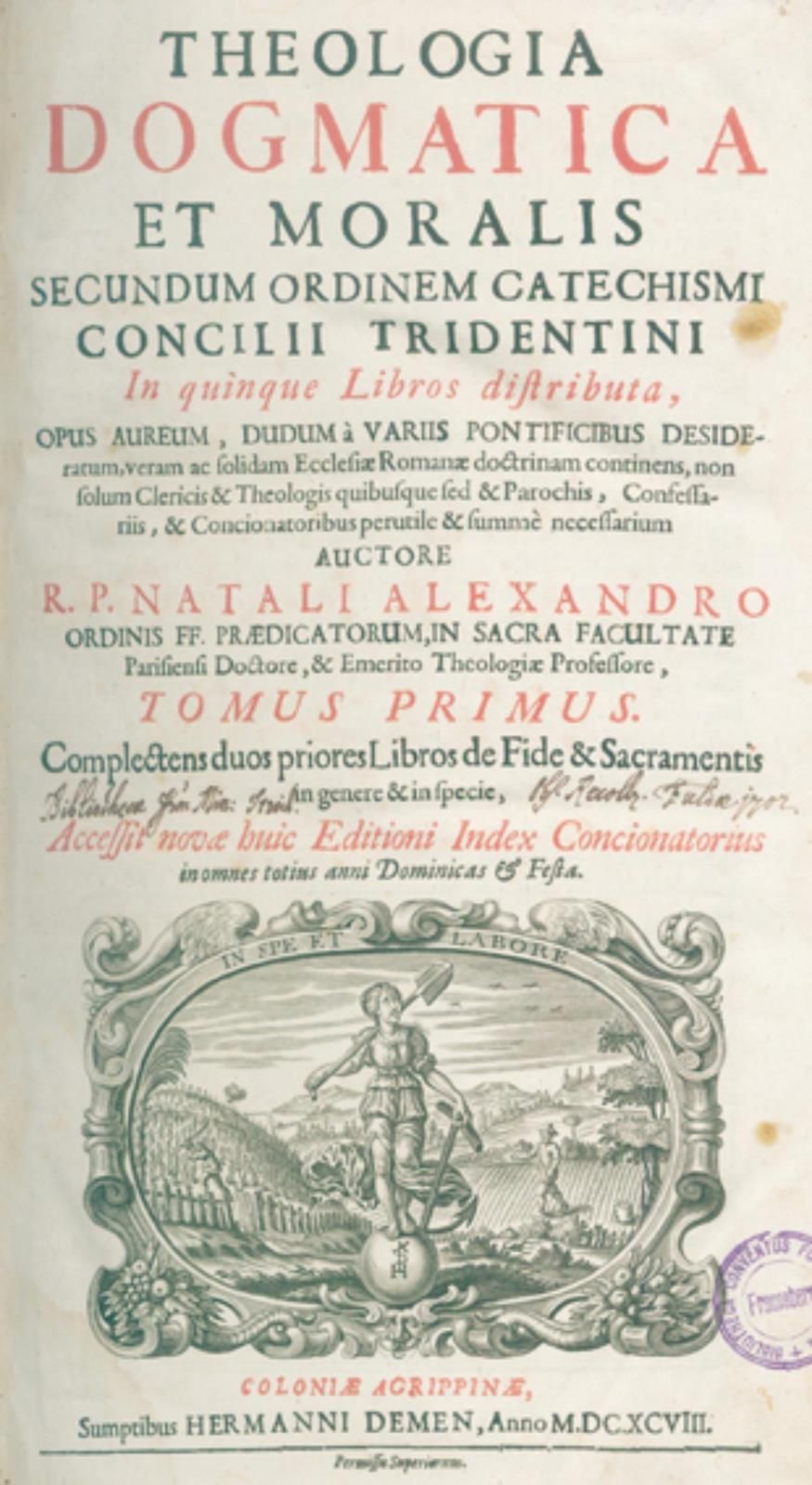 Alexandre,N. Theologia Dogmatica et Moralis secundum ordinem catechismi Concilii&hellip;