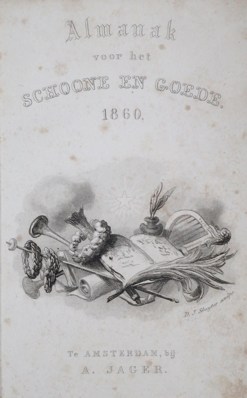 Almanak voor het schoone en goede 1860. Amsterdam, A.Jager 1860. Kl.8°. 223 p., &hellip;