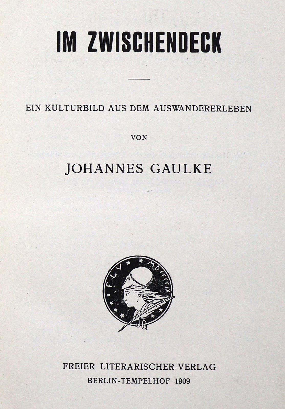 Gaulke,J. 在舵手室。来自移民生活的文化图景。Berlin-Tempelhof, Freier literarischer Verlag 1909. 8&hellip;