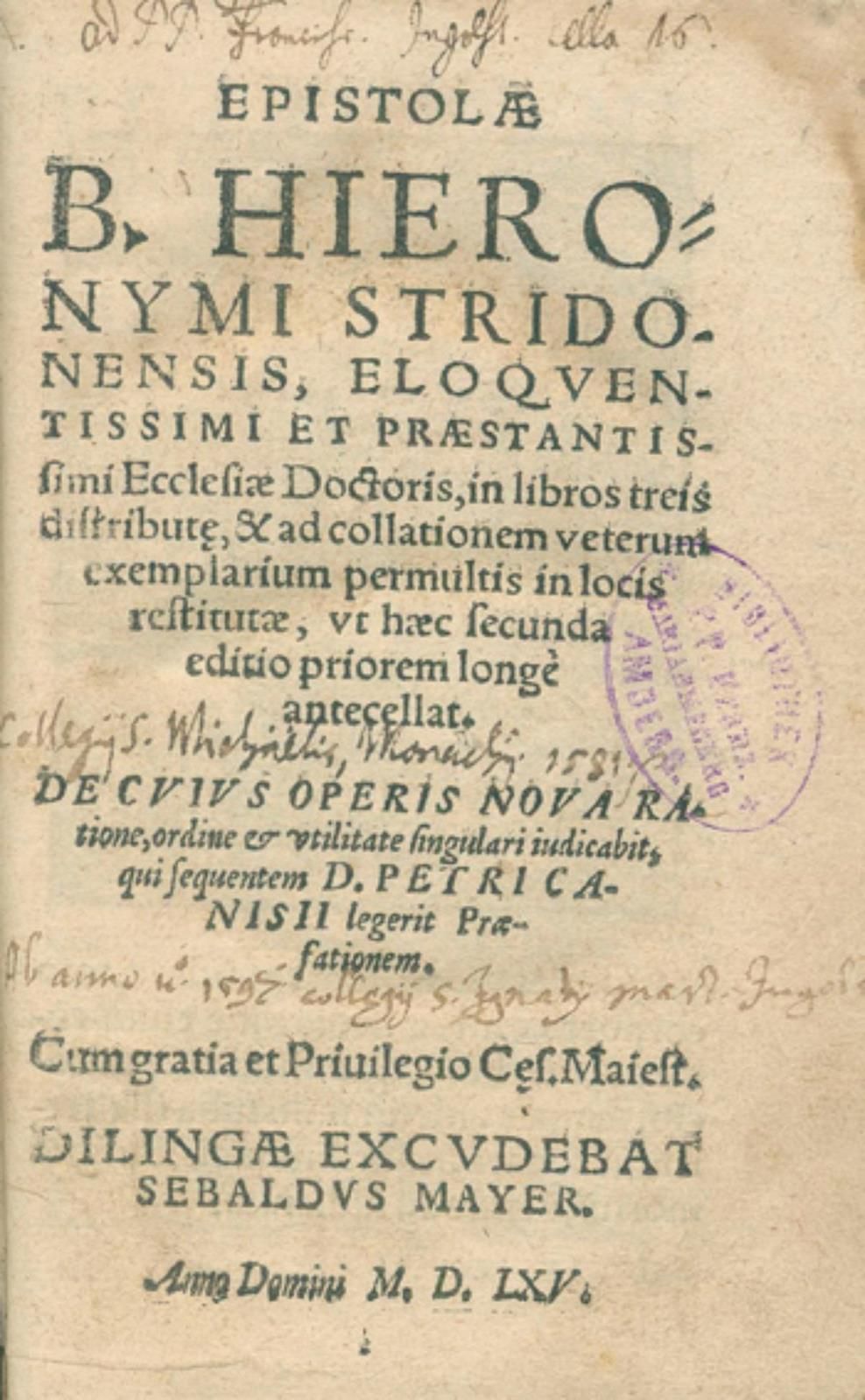 Canisius,P. Epistolae B. Hieronymi Stridonensis, Eloquentissimi et Praestantissi&hellip;