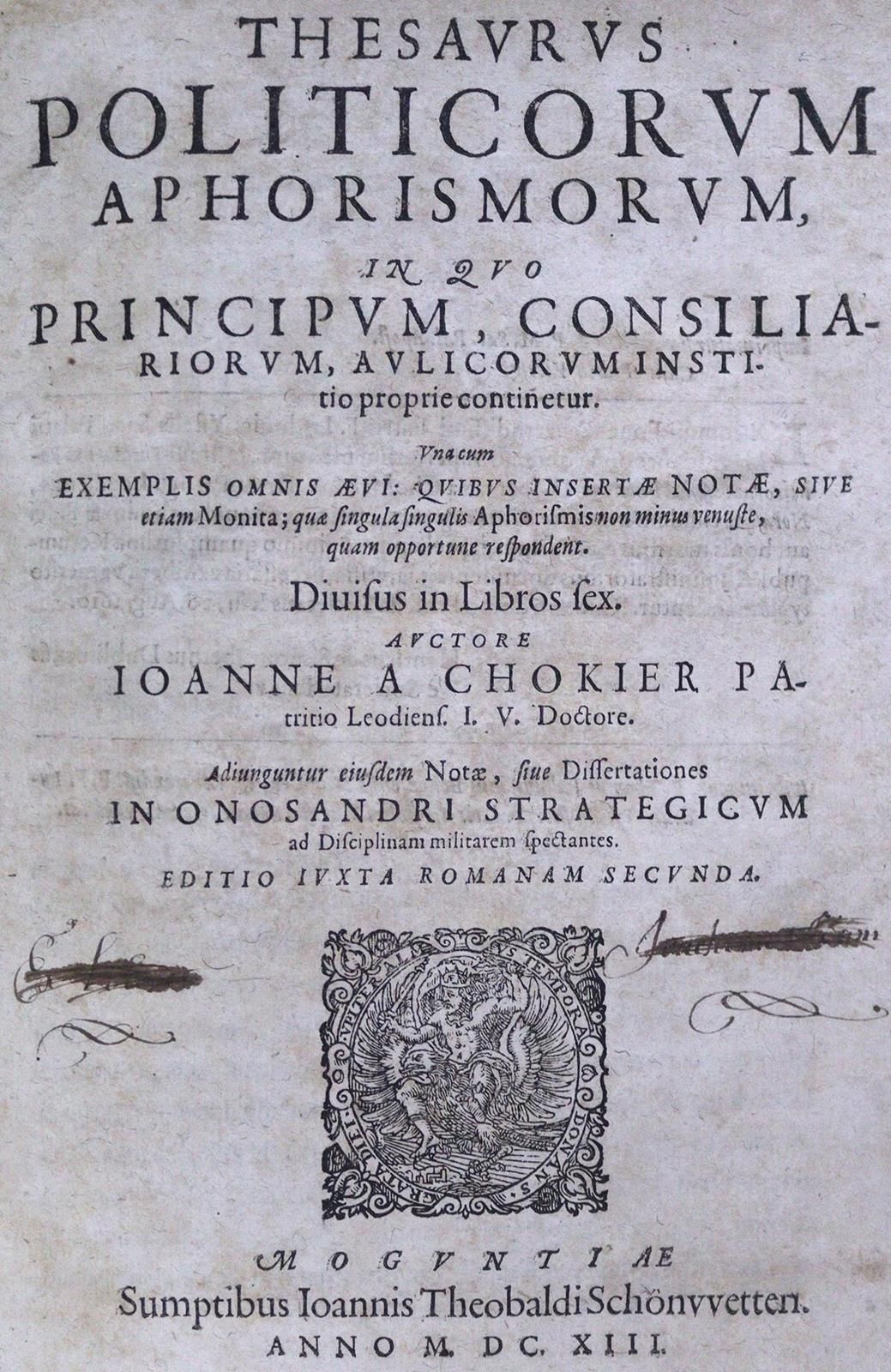 Chokier,J.De. Thesaurus Politicorum Aphorismorum, In Quo Principum, Consiliarior&hellip;