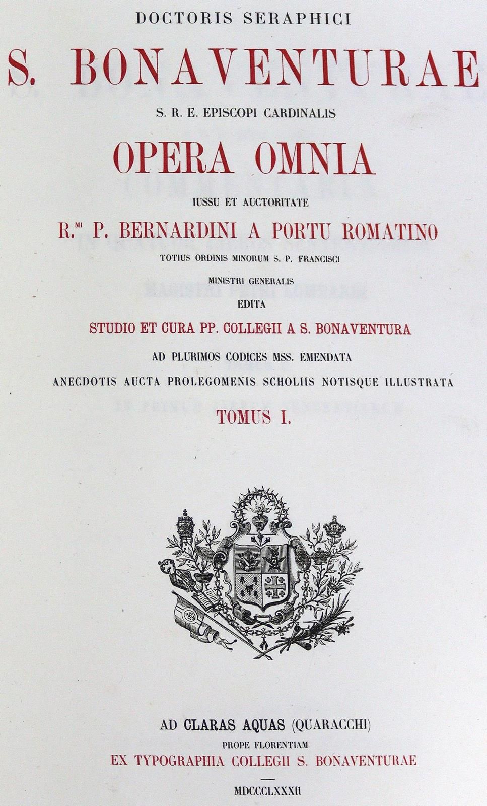 Bonaventura,S. 所有的歌剧。Issu et auctoritate Bernardini a Portu Romatino, A. Lauer e&hellip;
