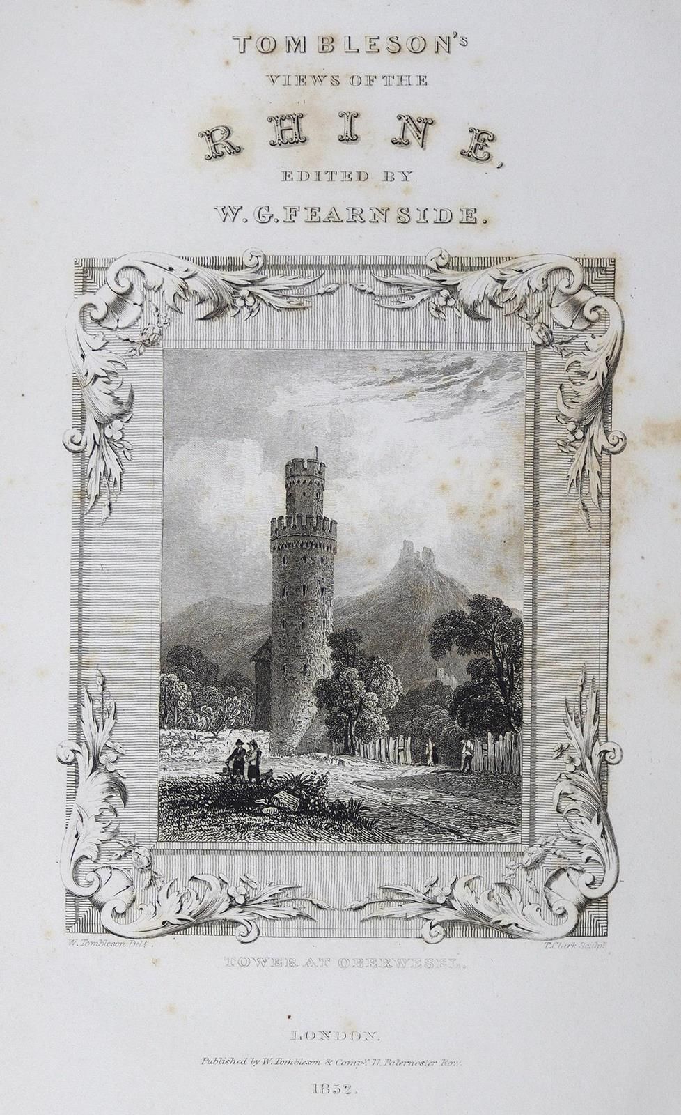 Tombleson,W. Vues sur le Rhin. Ed. Par W.G. Fearnside. Londres 1832. Taille 8°. &hellip;