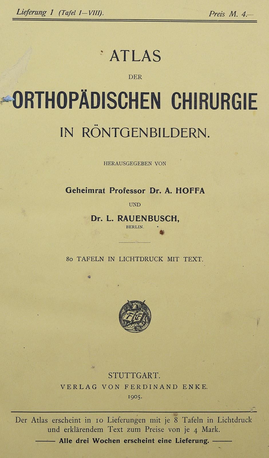 Hoffa,A. U. L.Rauenbusch. 在Röntgenbildern中绘制的正畸手术图谱。Stgt, Enke 1905-06. 4°.附有76张&hellip;