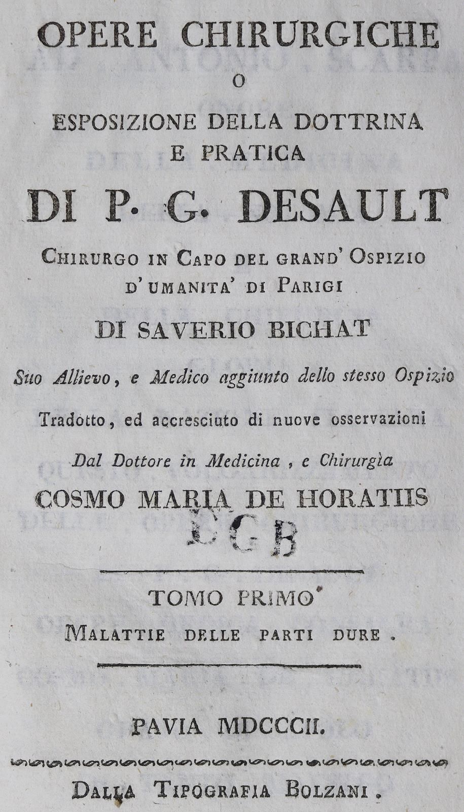 Desault,P.J. Saverio Bichat的《外科手术和实践》，共6卷。帕维亚，博尔扎尼1802-03，有11个折页。铜板。临时性捆绑。(角落部分损&hellip;