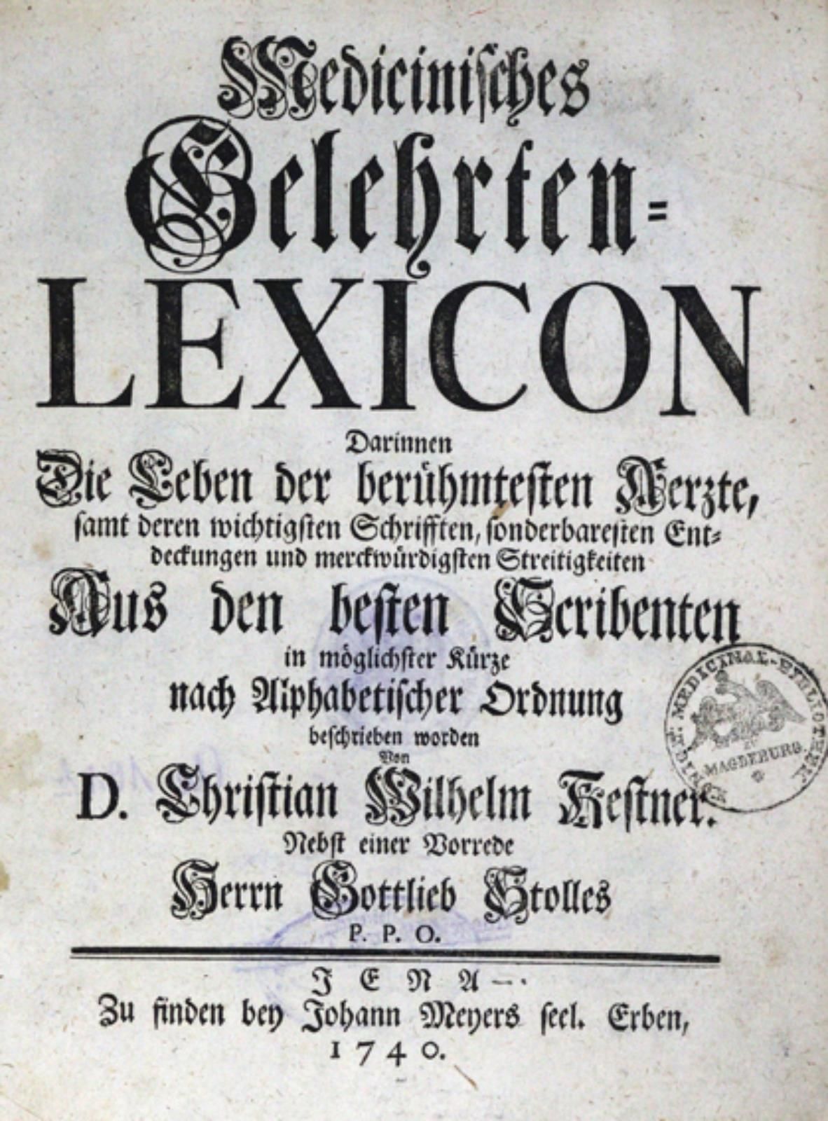 Kestner,C.W. Medicinisches Gelehrten-Lexicon darin darin die Leben der berehmste&hellip;