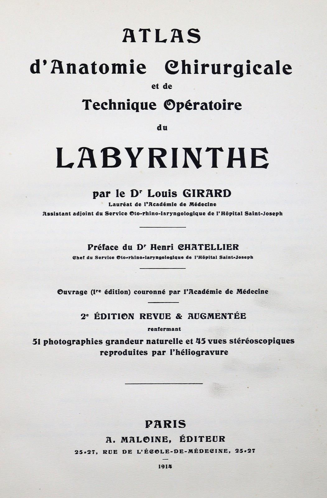 Girard,L. Atlas d'anatomie chirurgicale et de technique opératoire du labyrinthe&hellip;