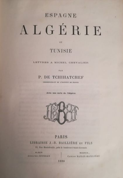 Null TCHIHATCHEFF (P. De). Espagne, Algérie et Tunisie. Lettres à Michel Chevali&hellip;