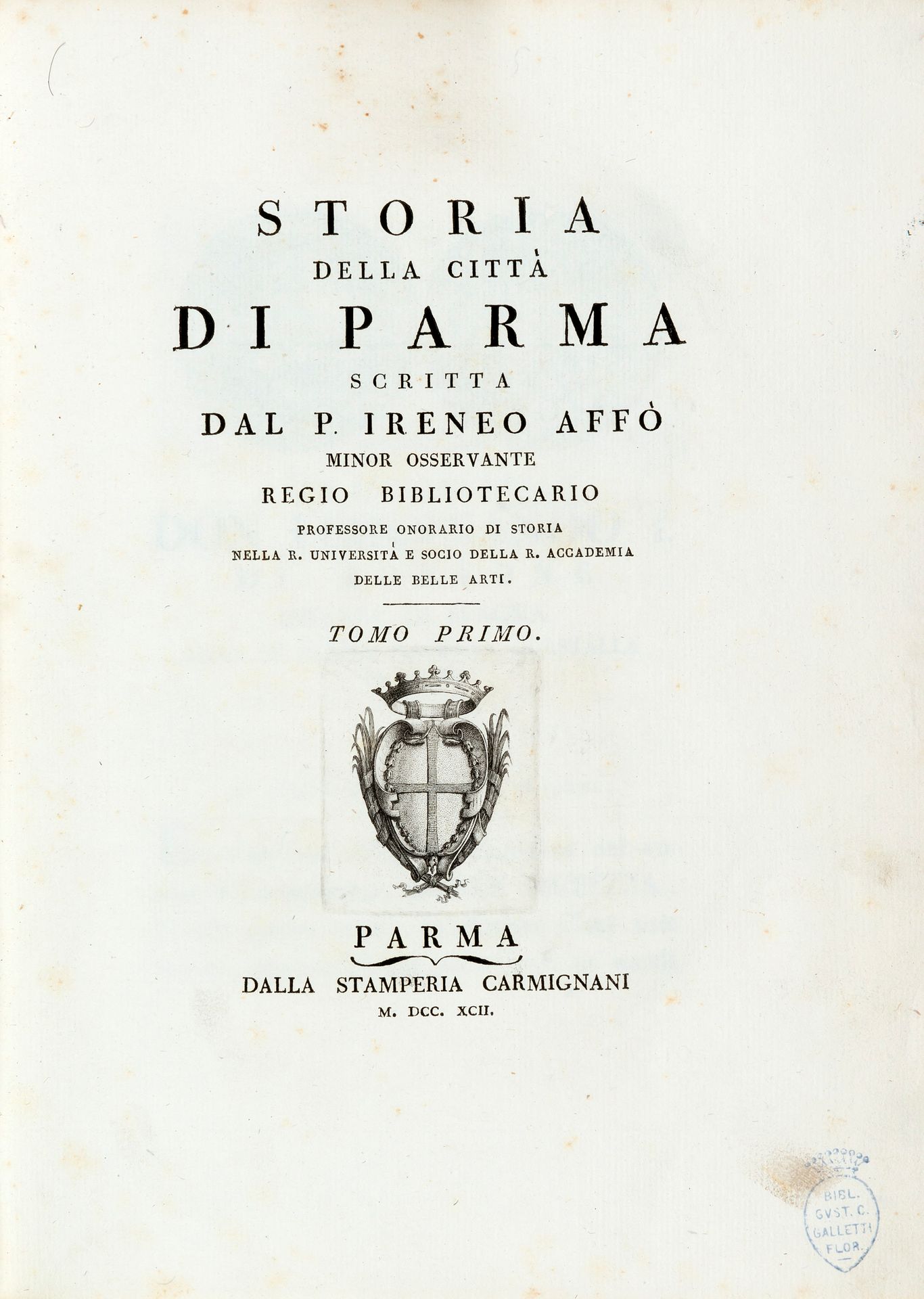 AFFÒ, Ireneo (1741-1797) - Storia della città di Parma. Parma: Stamperia C... AF&hellip;