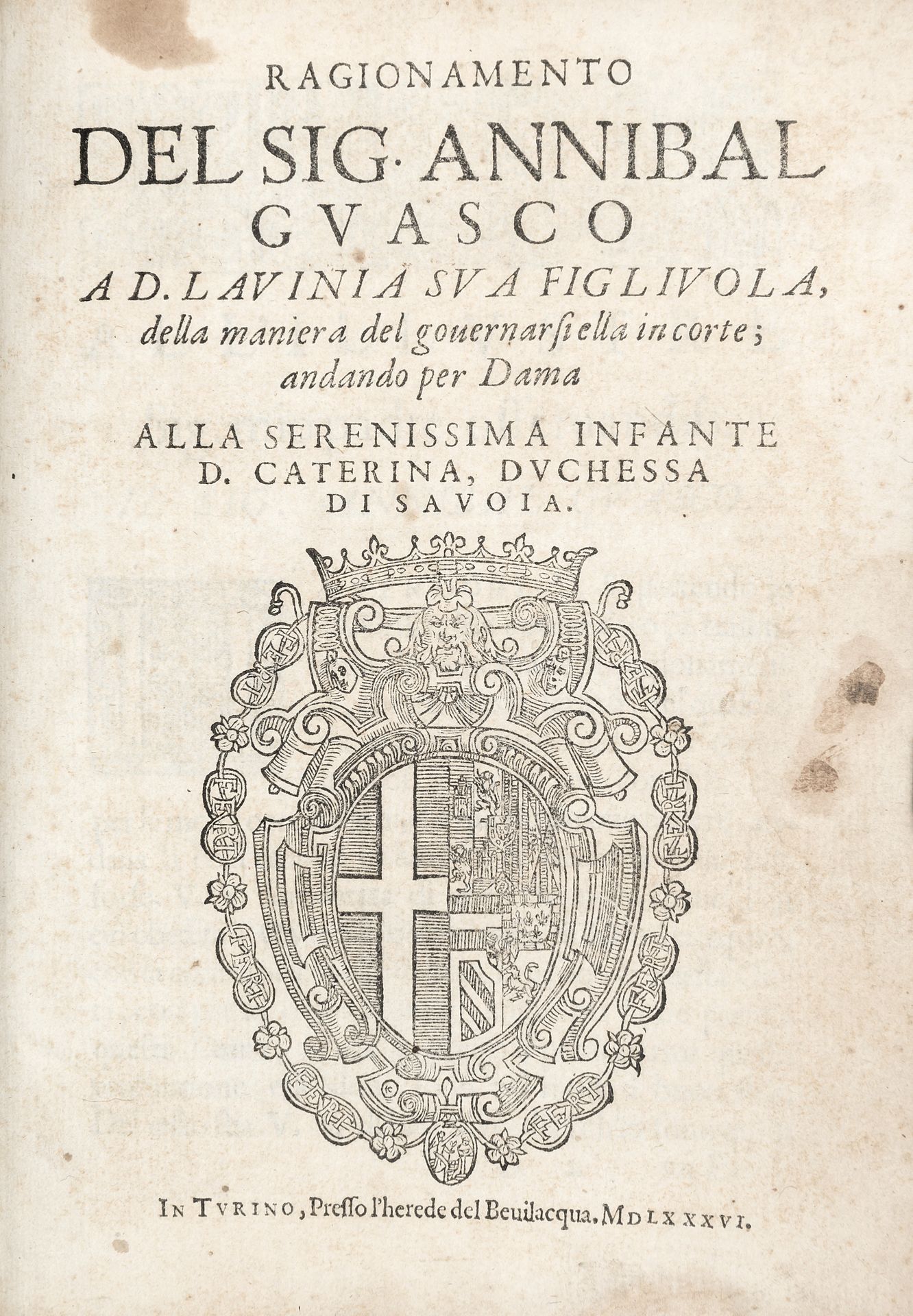 GUASCO, Annibale (1540-1619) - Ragionamento..Della maniera del governarsi ... GU&hellip;