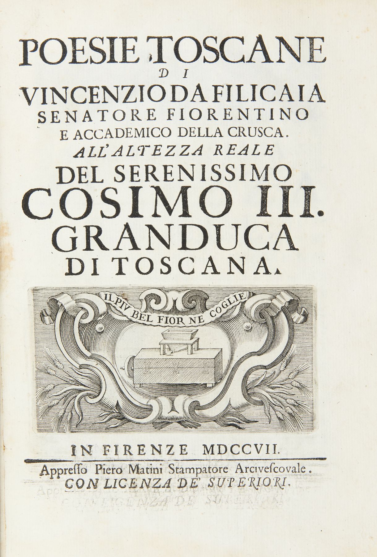 Null FILICAIA, Vincenzo (1642-1707)--托斯卡纳诗集。佛罗伦萨。皮耶罗-马蒂尼，1707年。

菲利西亚的诗集的第一版，他是C&hellip;