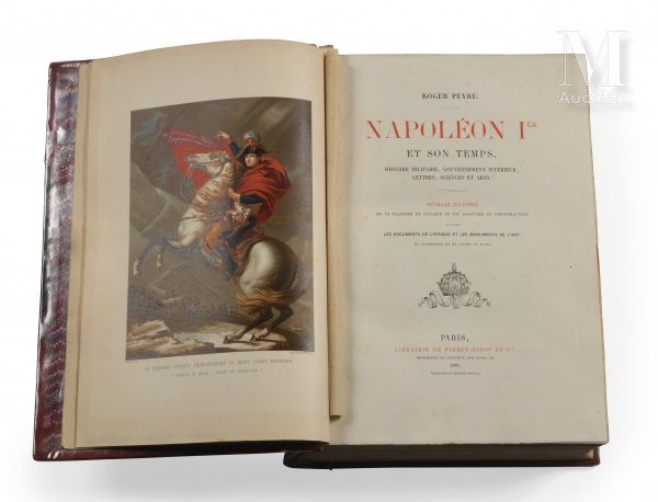 Roger PEYRE, 拿破仑一世和他的时代》，巴黎，菲尔明-迪多书店，1888年，有13幅彩图和431幅版画的说明。格式为4开本，红色皮革半装，书脊有棱纹和&hellip;