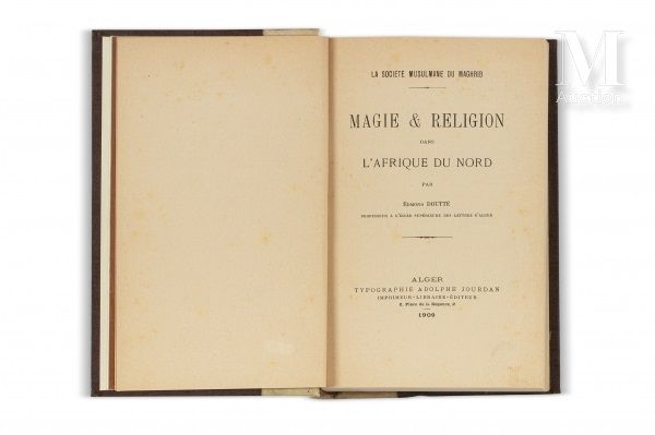 DOUTTE (Edmond) Magie & Religion dans l'Afrique du Nord. Alger, Jourdan, 1909.

&hellip;