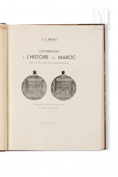BRETHES J. J. Contribution à l'histoire du Maroc par les recherches numismatique&hellip;