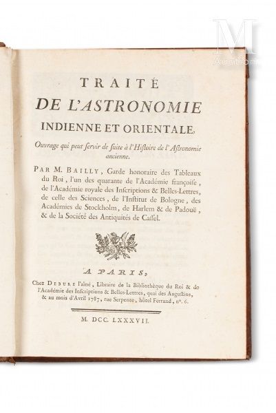 "BAILLY (Jean Sylvain) Traité de l'Astronomie Indienne et Orientale. Ouvrage qui&hellip;