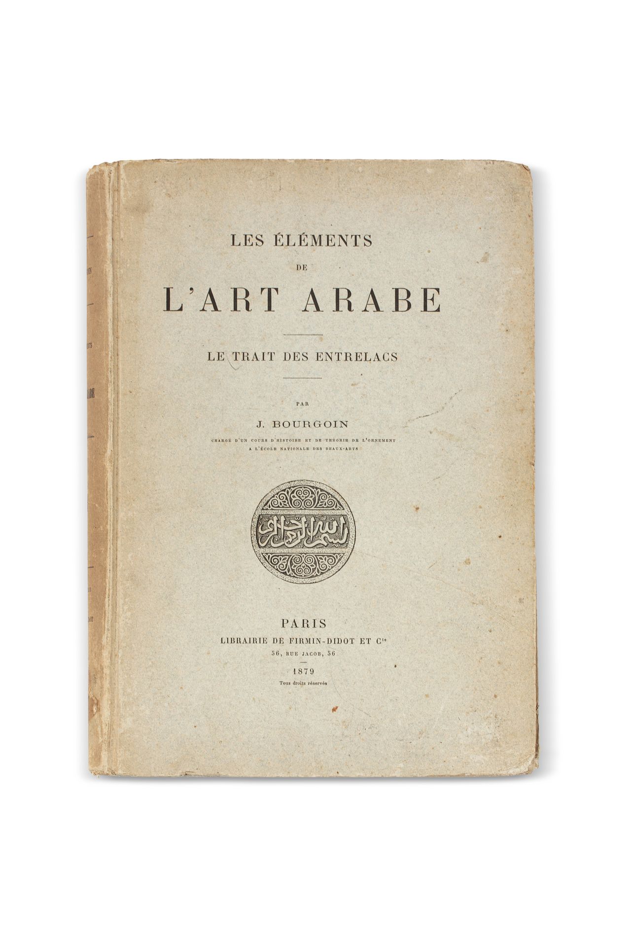 BOURGOIN (Jules) 阿拉伯艺术的要素：交错的线条。

巴黎，Firmin-Didot et Cie, 1879。出版商提供的4开本印刷板。

罕见&hellip;