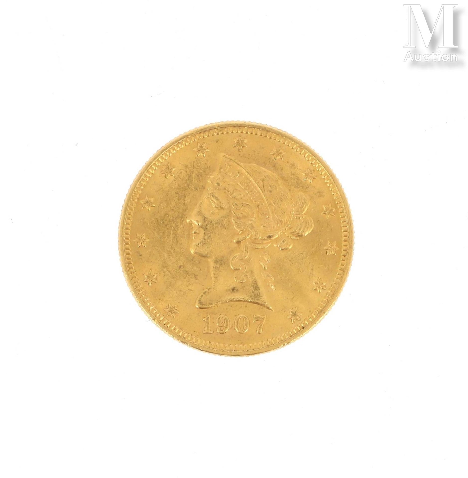 Pièce 10 Dollars or Une pièce en or de 10 Dollars USA Liberty Head

1907