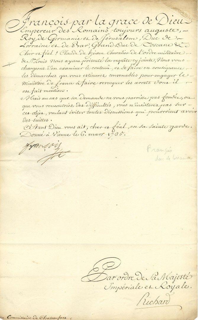 Null 弗朗索瓦一世（1708-1765）洛林公爵，后为奥地利皇帝。L.S.，维也纳，1765年3月6日，致夏多福专员；1页对开的法文，纸下有武器的印章。

&hellip;