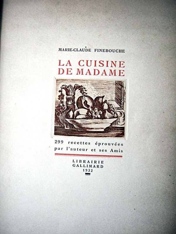 Null 89. FINEBOUCHE (Marie-Claude, Andrée-Jean Ajalbert, pseud.). La cuisine de &hellip;