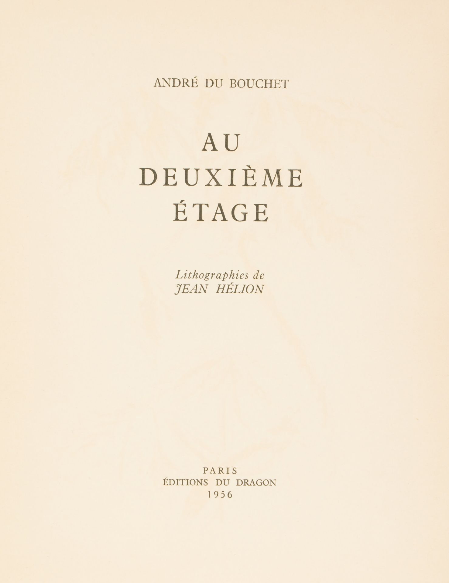 André DU BOUCHET. 在二楼。巴黎，Editions du Dragon，1956年。
Monod, I-3949//64-(2f.).
原版配有&hellip;