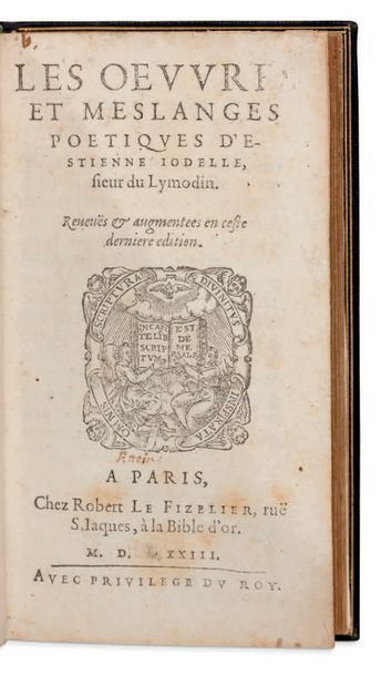 ETIENNE JODELLE (1532-1573) Les oeuvres et meslanges poetiques...
Reveues & augm&hellip;