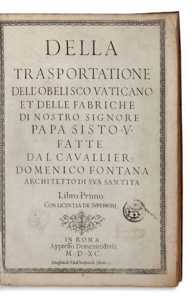 DOMENICO FONTANA (1543-1607) Della trasportatione dell'obelisco vaticano et dell&hellip;