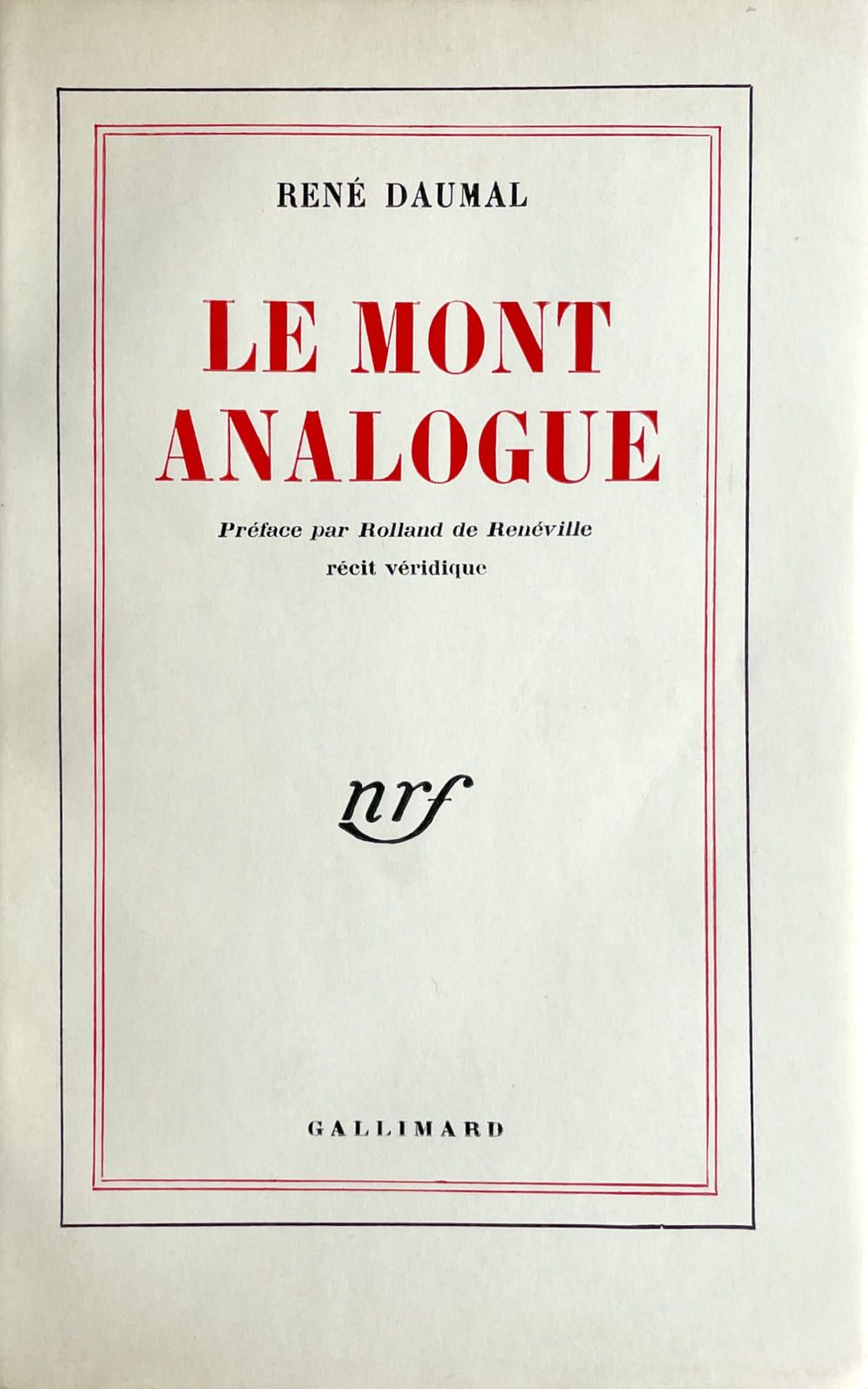 DAUMAL (René). Le Mont Analogue。巴黎，Gallimard，1952年。12开本，平装，未删节。第一版。

牛皮纸上的60份之一，&hellip;