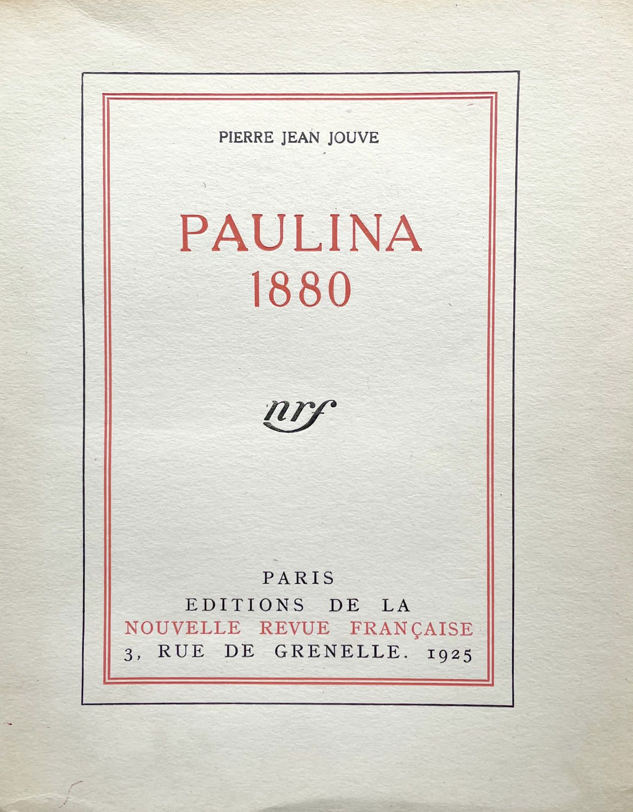 JOUVE (Pierre Jean). 保利娜1880。巴黎，NRF出版社，1925年。小四开，平装本。第一版。

这是在vergé pur fil上重印的1&hellip;