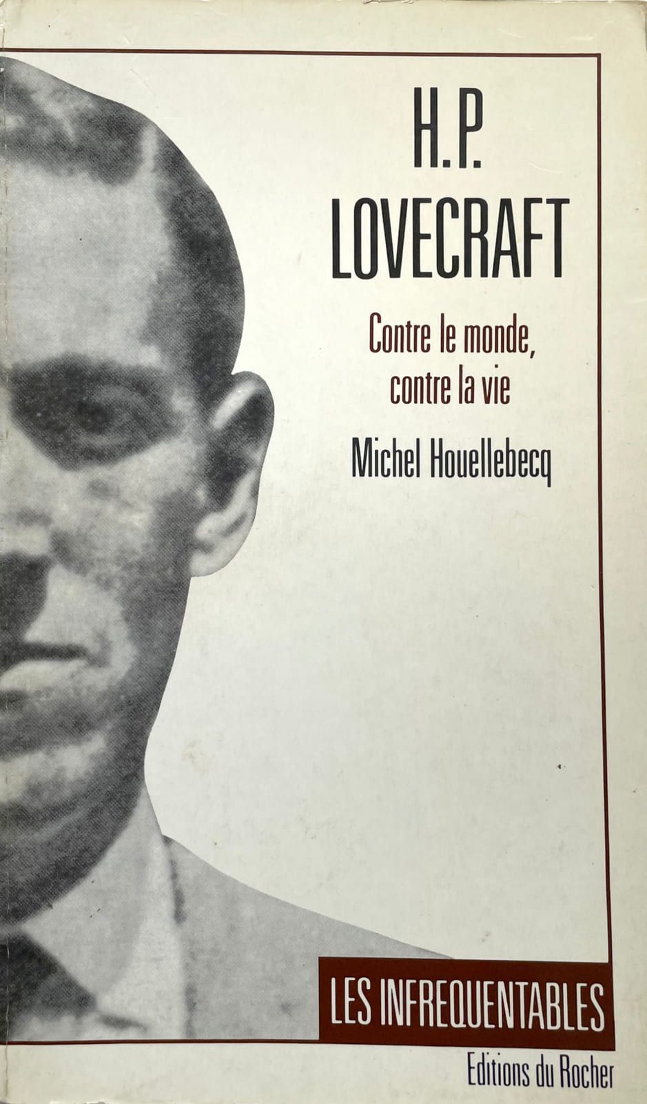 HOUELLEBECQ (Michel). H. P. Lovecraft. Against the world, against life. Monaco, &hellip;