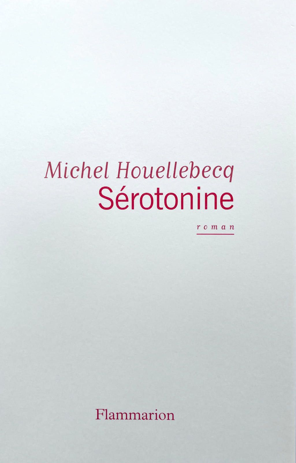 HOUELLEBECQ (Michel). Sérotonine. Paris, Flammarion, 2019. In-8, broché, non cou&hellip;