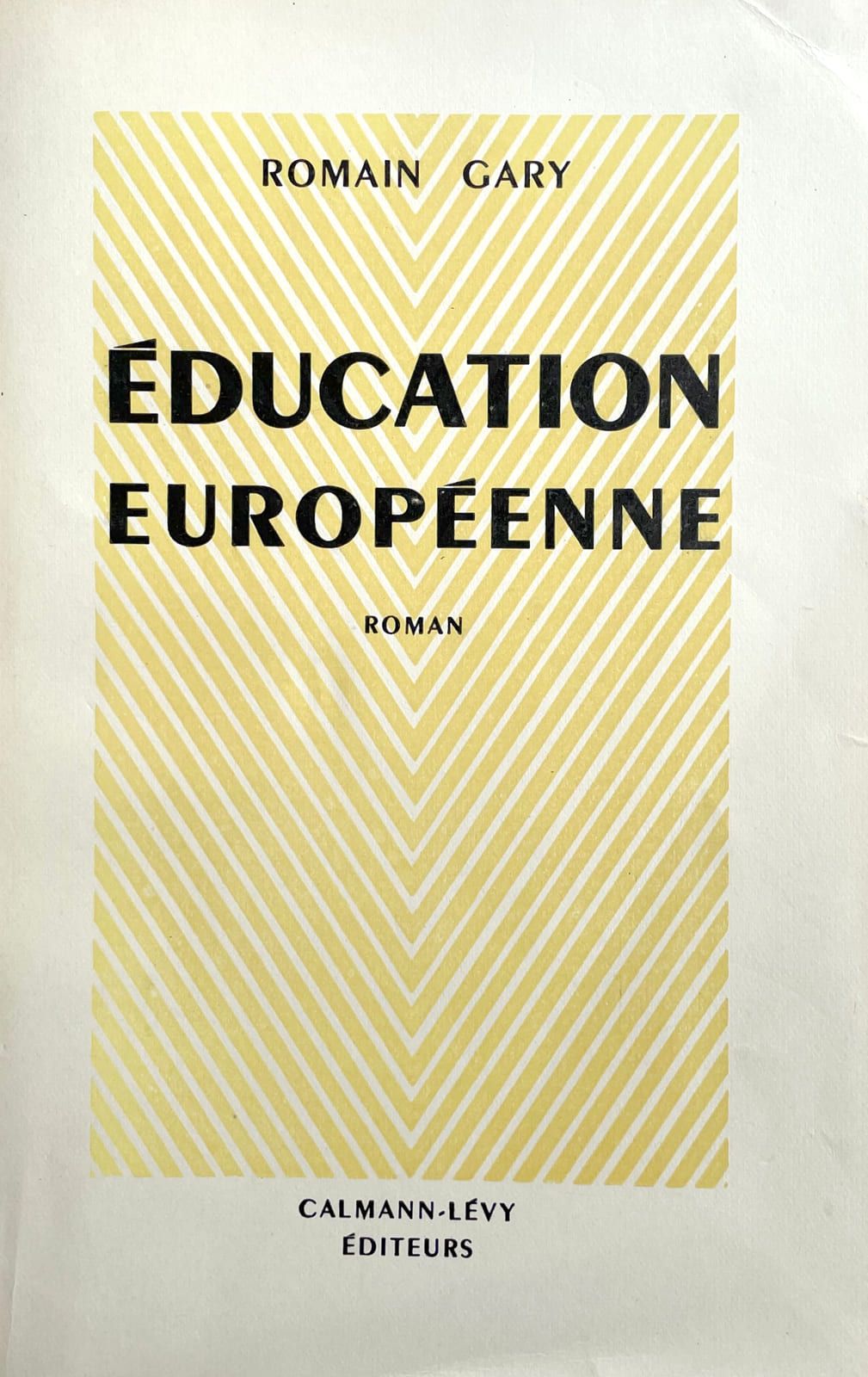 GARY (Romain). Éducation européenne. Paris, Calmann-Lévy, 1945. In-12, broché, n&hellip;