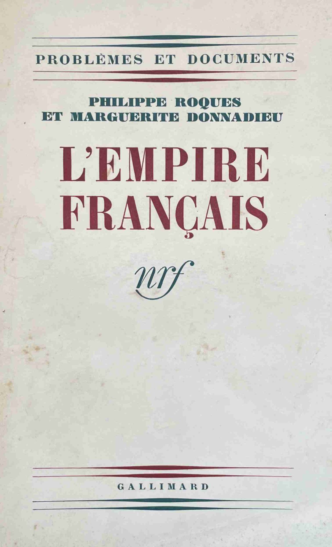 [DURAS (Marguerite)]. ROQUES (Philippe) et Marguerite DONNADIEU. L'Empire frança&hellip;