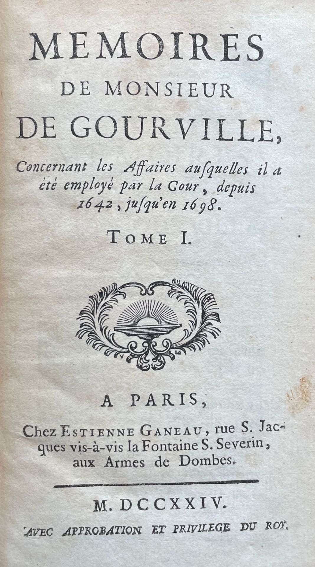 GOURVILLE (Jean Hérault de). Memorias. París, Étienne Ganeau, 1724. 2 volúmenes &hellip;