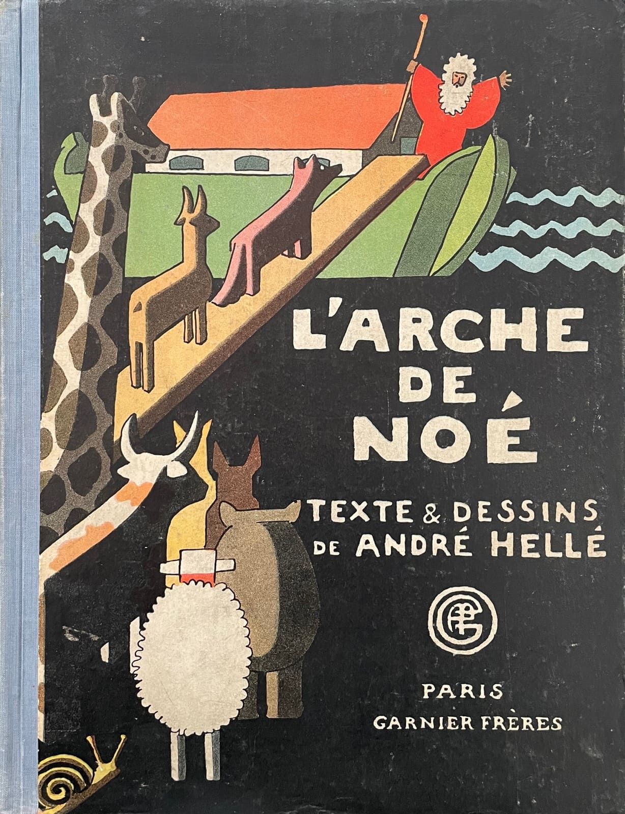 HELLÉ (André). L'arche de Noé.巴黎，Garnier frères，1935年。4开本，精装本，平装本。版本中每页都有安德烈-海勒的&hellip;