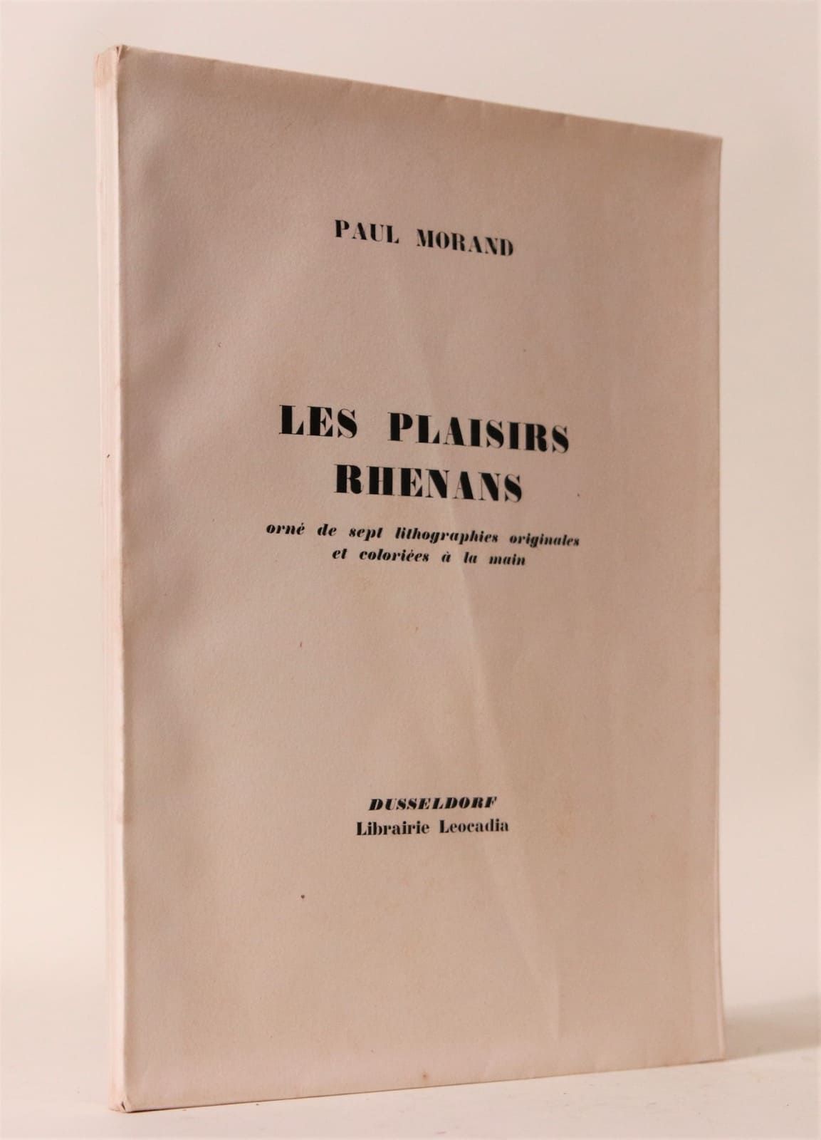 MORAND (Paul). Les Plaisirs rhénans. Düsseldorf [París], Librairie Leocadia [Ren&hellip;