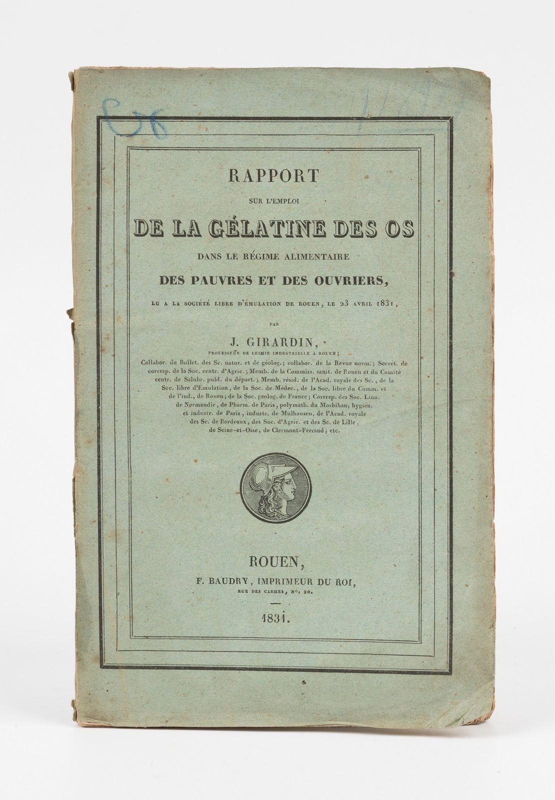 Null GIRARDIN (J.).关于在穷人和工人的饮食中使用骨胶的报告。巴黎，F. Baudry，1831年。8开本，平装，绿色印刷封面。

赝品标题，标&hellip;