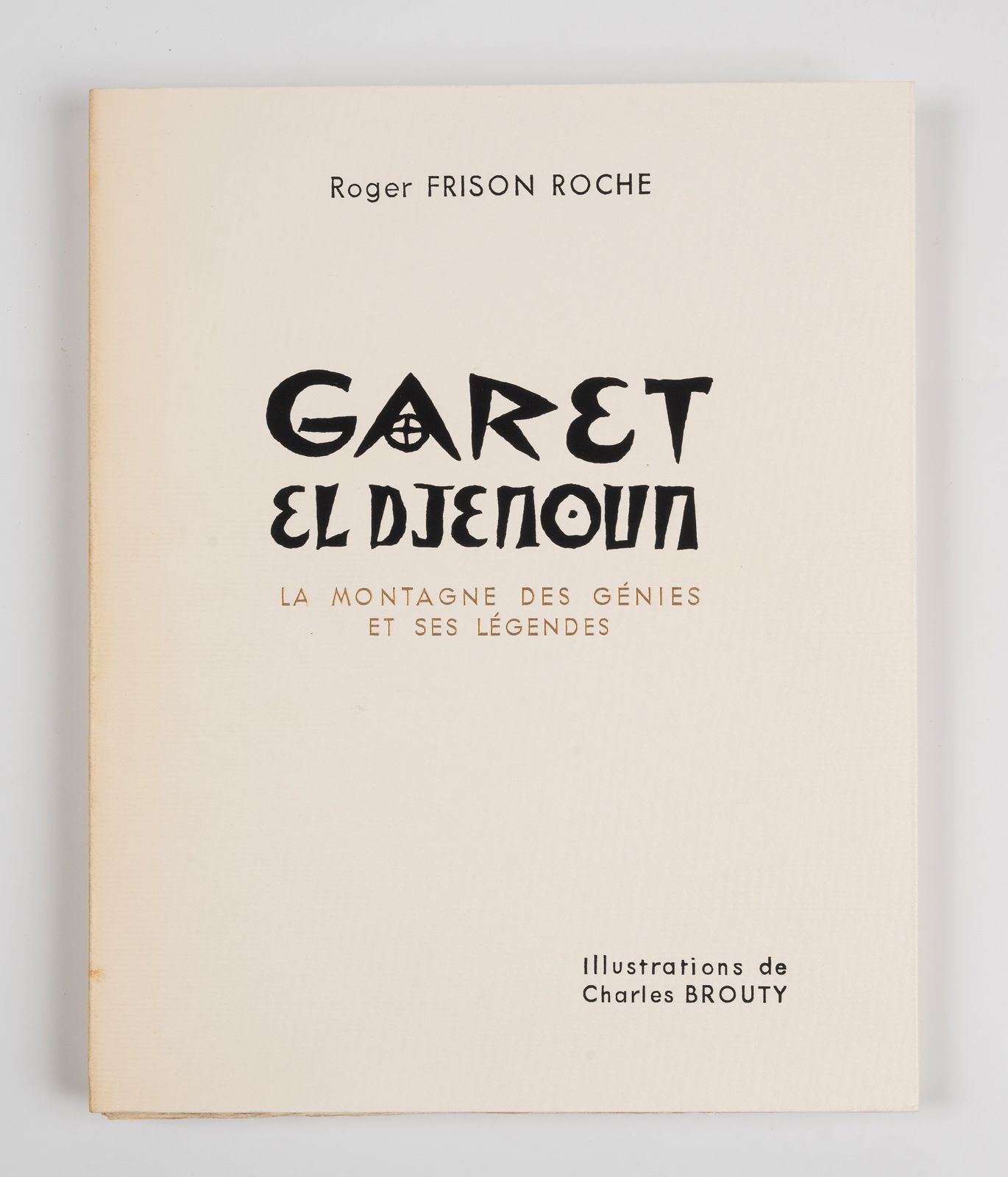 FRISON-ROCHE (Roger). FRISON-ROCHE（罗杰）。 
Garet El Djenoun.
阿尔及尔，Société Shell, 1&hellip;