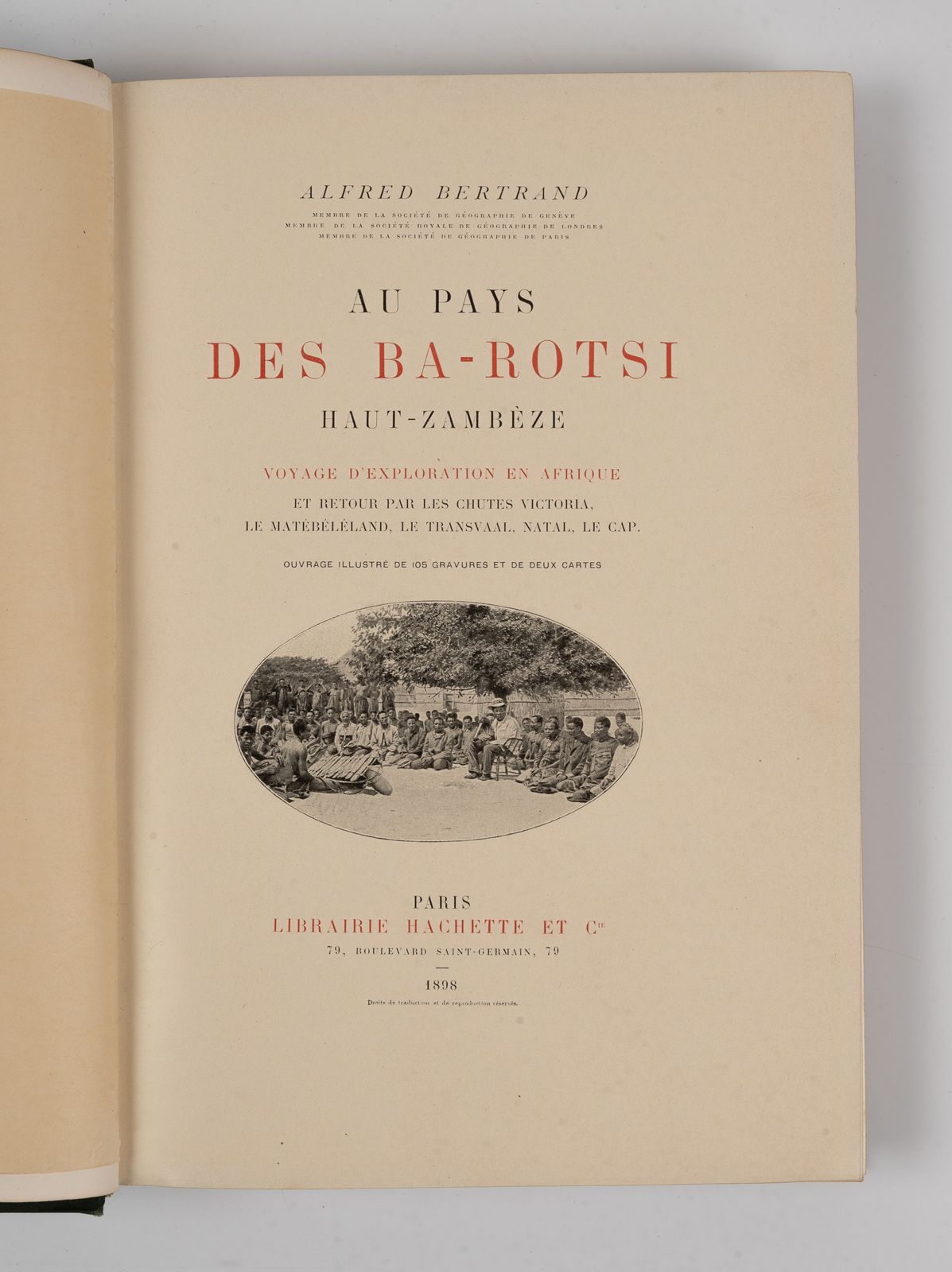 BERTRAND (Alfred). 贝特朗（阿尔弗雷德）。 
在Ba-Rotsi人的国家。Haut-Zambèze. 
巴黎，哈谢特，1898年。8开本，出版&hellip;