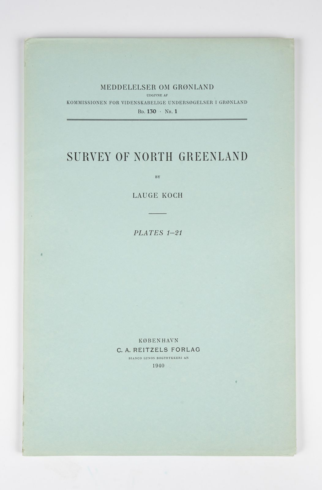 KOCH (Lauge). KOCH（Lauge）。 
北格陵兰岛的调查。 
Kobenhavn, Reitzels Forlag, 1940。8开本，平装本。&hellip;