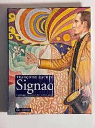 Paul SIGNAC - Françoise Cachin, Signac. - Katalog des gemalten Werks, Gaillamard&hellip;