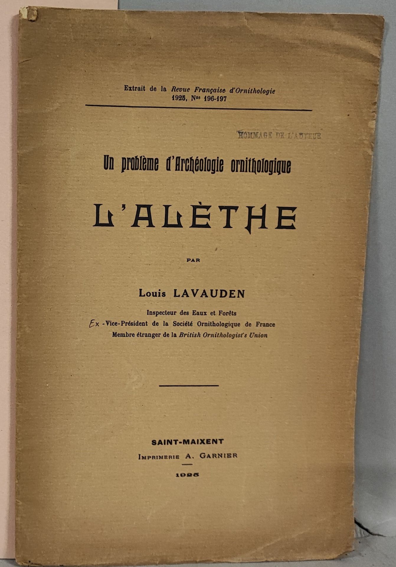 Null Louis LAVAUDEN.鸟类学考古学的一个问题。L'Alèthe Saint Maixent, 1925.非常罕见的《法国鸟类学杂志》的非印刷本&hellip;